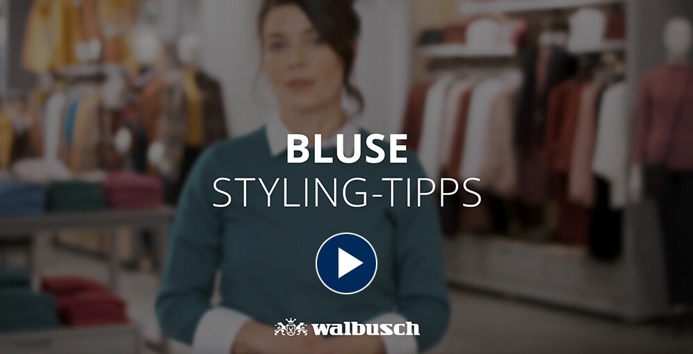 Styling Tipps Bluse | Walbusch Styling Tipps Bluse | Walbusch